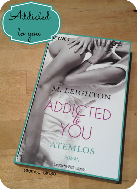 [Rezension] Addicted to you - Atemlos von Michelle Leighton