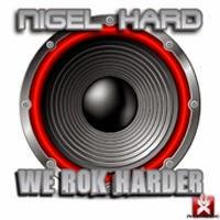 Nigel Hard - We Rok Harder