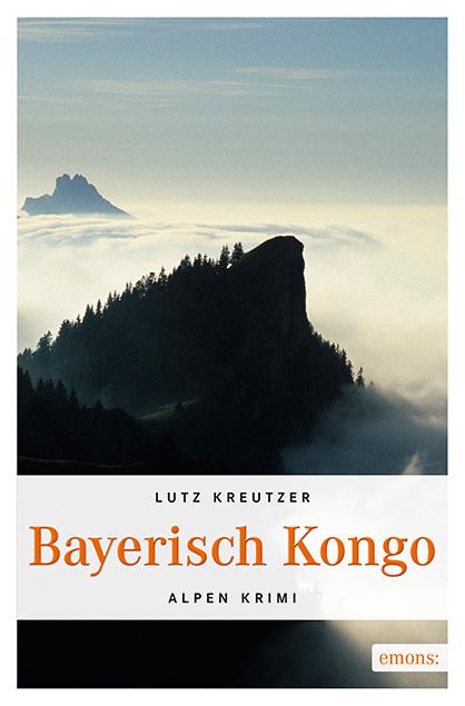 [Rezension] „Bayerisch Kongo“, Lutz Kreutzer (emons)
