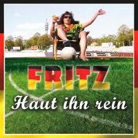 Fritz - Haut Ihn Rein