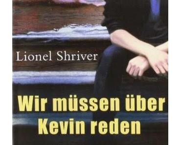 Wir müssen über Kevin reden - Lionel Shriver