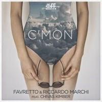 Favretto & Riccardo Marchi feat. Chivas Kimber - Cmon