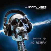 DJ Happy Vibes feat. Jazzmin - Point Of No Return
