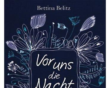 {Rezension} Vor uns die Nacht von Bettina Belitz