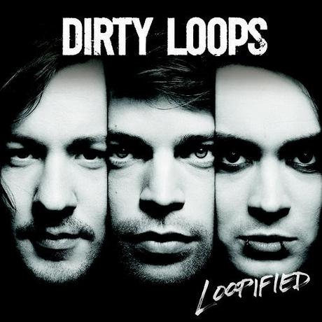 Dirty Loops - Loopified 