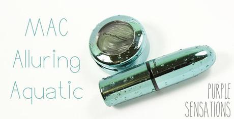 [Eingekauft] MAC Alluring Aquatic
