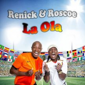 Renick & Roscoe - La Ola (Copa Do Mundo)