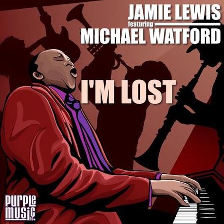 Jamie Lewis feat.Michael Watford - Im Lost