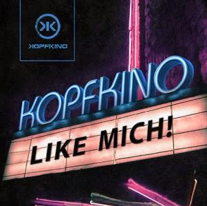Kopfkino - Like Mich