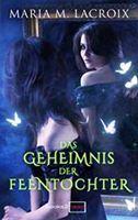 Das Geheimnis der Feentochter (1); Maria M. Lacroix