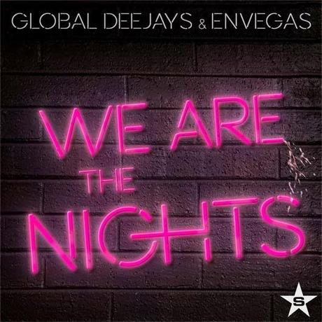 Global Deejays & Envegas - We Are The Nights