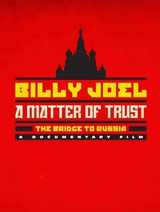 Review: BILLY JOEL - A MATTER OF TRUST: A BRIDGE TO RUSSIA - Der Weg nach 