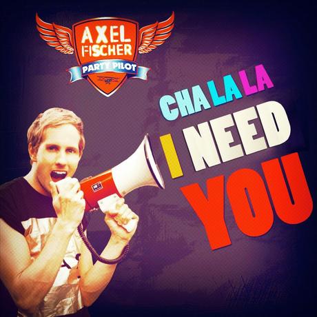 Axel Fischer - Cha La La I Need You