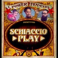 Power Francers - Schiaccio Play