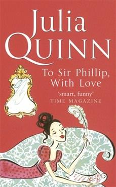 [Rezension] Julia Quinn - To Sir Phillip, With Love