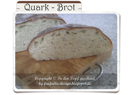 In den Topf geschaut * Quark - Brot