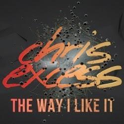 Chris Excess - The Way I like It