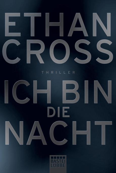 Rezension: Ich bin die Nacht von Ethan Cross