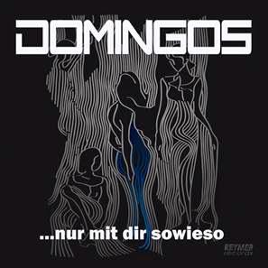 Domingos - Nur Mit Dir Sowieso