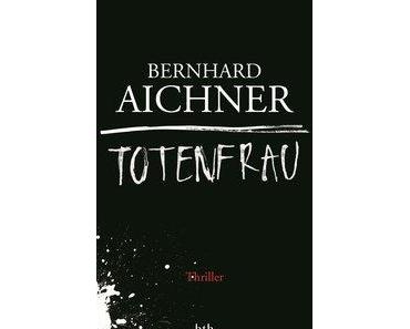 Bernhard Aichner - Totenfrau