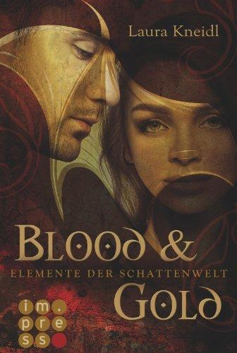 {Rezension} Elemente der Schattenwelt – Blood & Gold von Laura Kneidl