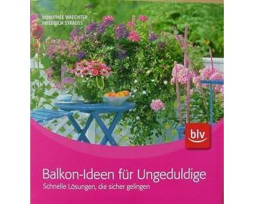 Buchempfehlung: Balkonideen für Ungeduldige