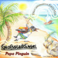 GrossstadtEngel - Papa Pinguin