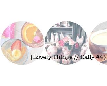 LOVELY THINGS // DAILY #4
