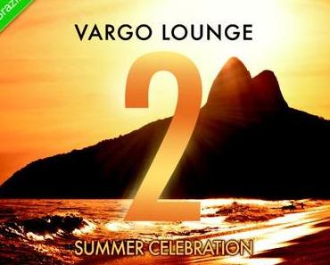 VARGO LOUNGE – Summer Celebration 2 – Brazil Edition