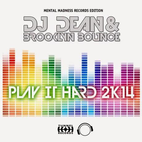 DJ Dean & Brooklyn Bounce - Play It Hard 2k14