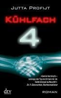 Kühlfach 4 {Bd. 1} - Jutta Profijt