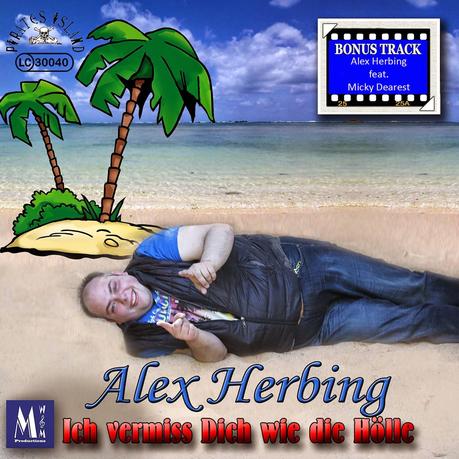 Alex Herbig - Ich Vermiss Dich Wie Die Hölle