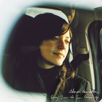 Sharon Van Etten - Every Time The Sun Comes Up