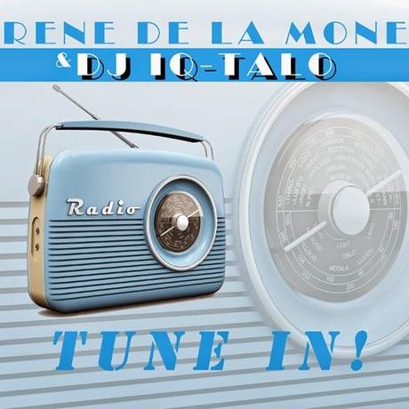 Rene de la Mone & DJ IQ-Talo - Tune In!