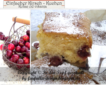 In den Topf geschaut * Einfacher Kirsch - Kuchen... Kolač od višanja