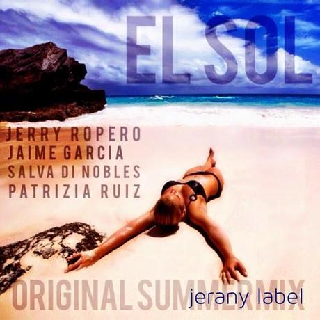 Jerry Ropero,Jaime Garcia & Salva Di Nobles feat. Patrizia Ruiz - El Sol
