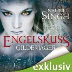 [Neu] Engelskuss - Gilde der Jäger 01 von Nalini Singh