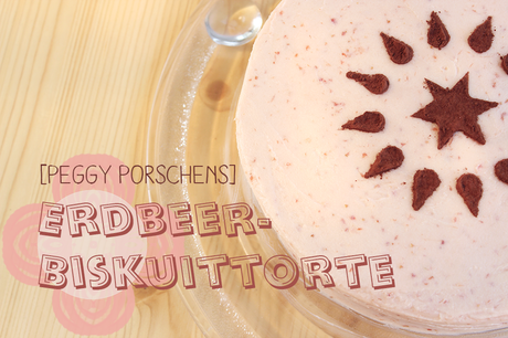 Erdbeer-Biskuittorte [Peggy Porschen]