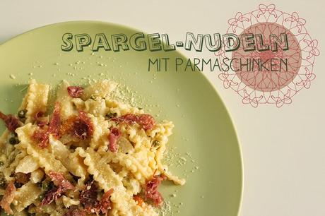 Spargel-Nudeln mit Parmaschinken