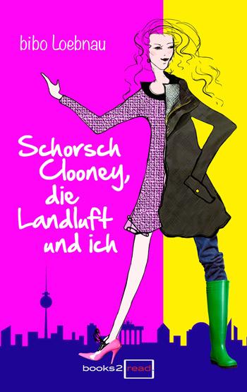 Schorsch Clooney, die Landluft und ich (eBook) (Front-Cover)