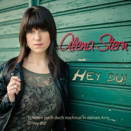 Alena Stern - Nimm Mich Doch Nochmal In Deinen Arm/Hey Du