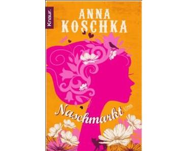 [Rezension] Naschmarkt von Anna Koschka