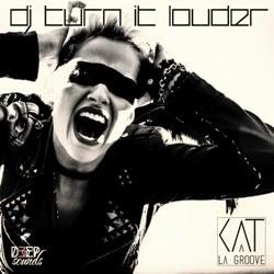 Cat La Groove - DJ Turn It Louder
