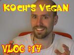 Koch's vegan Vlog 14
