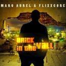 Marq Aurel & Flixxcore - Brick In The Wall