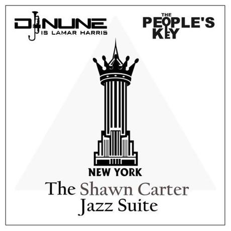 DJ Nune is Lamar Harris and The People's Key present The Shawn Carter Jazz Suite