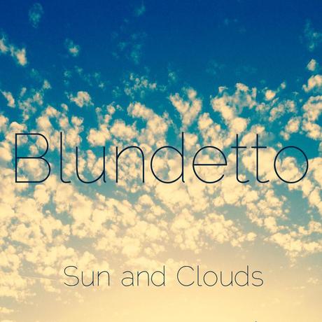 Blundetto - Sun And Clouds