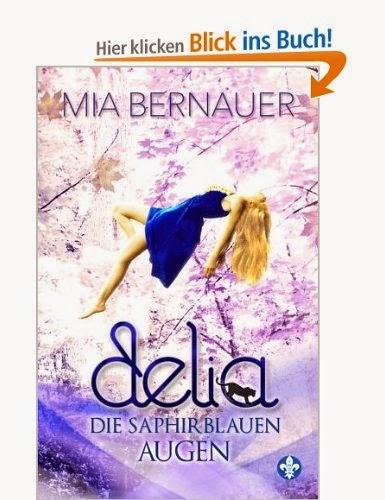 [Rezension] Mia Bernauer - Delia: Die saphirblauen Augen Band 1