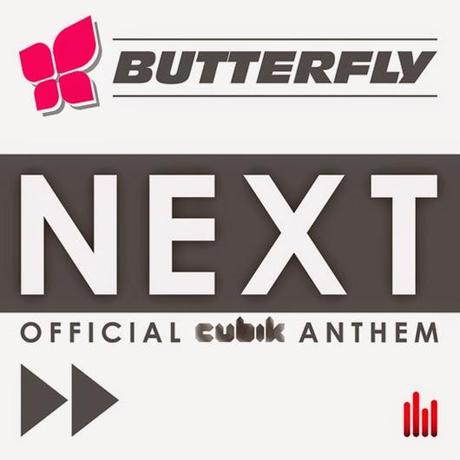 Butterfly - Next (Official Cubik Anthem)