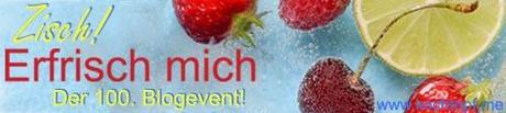 Blog-Event C - Zisch! Erfrisch mich! (Einsendeschluss 15. Juli 2014)